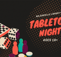 graphic of cards, chess board, dominoes, dice, and meeples with text Tabletop Night