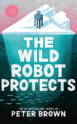 cover of The Wild Robot Protects