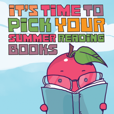 an apple person reads a book under the text " It's Time to Pick Your Summer Reading Books"