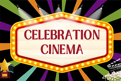 bright marquee with text Celebration Cinema with gold star movie clapboard and popcorn