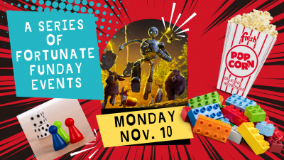 A Series of Fortunate Funday Events text with popcorn board games legos Wild Robot movie
