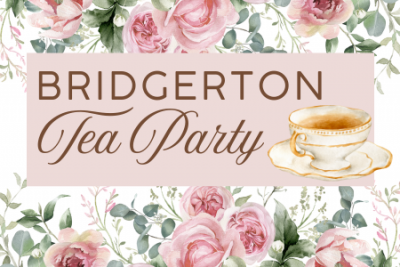 Bridgerton Tea Party text with floral background and cup of tea