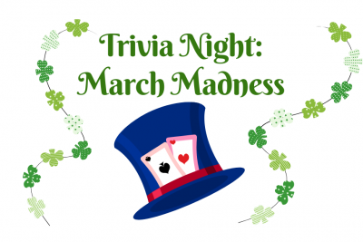 trivia night march madness text with mad hatter hat and green shamrocks