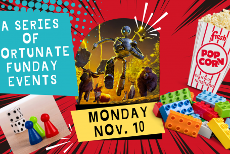 A Series of Fortunate Funday Events text with popcorn board games legos Wild Robot movie